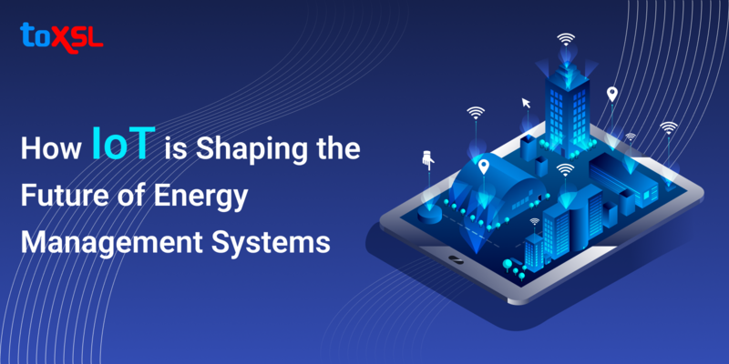 How IoT is Shaping the Future of Energy Management Systems