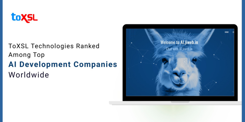 ToXSL Technologies Ranked Among Top AI Development Companies Worldwide